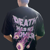 "DEATH HAS NO POWER" Oversized Graphic Tee